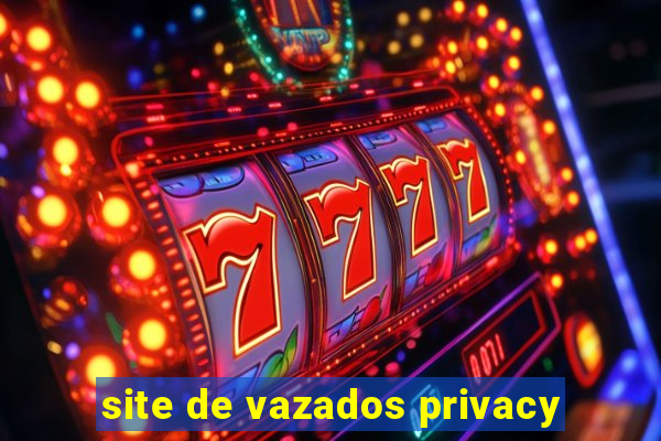 site de vazados privacy